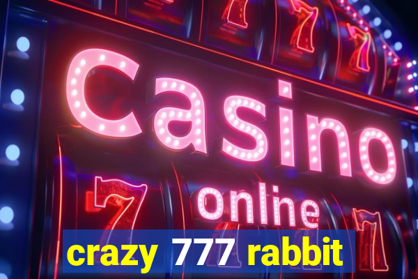 crazy 777 rabbit